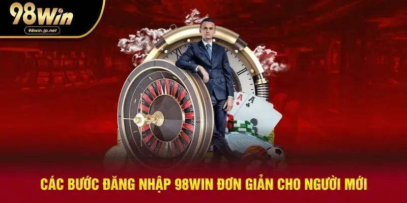 Các bước đăng nhập nhà cái 98win đơn giản