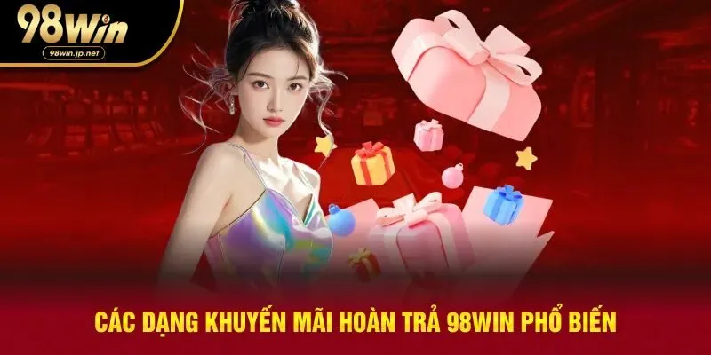 Tổng hợp các khuyến mãi hoàn trả phổ biến