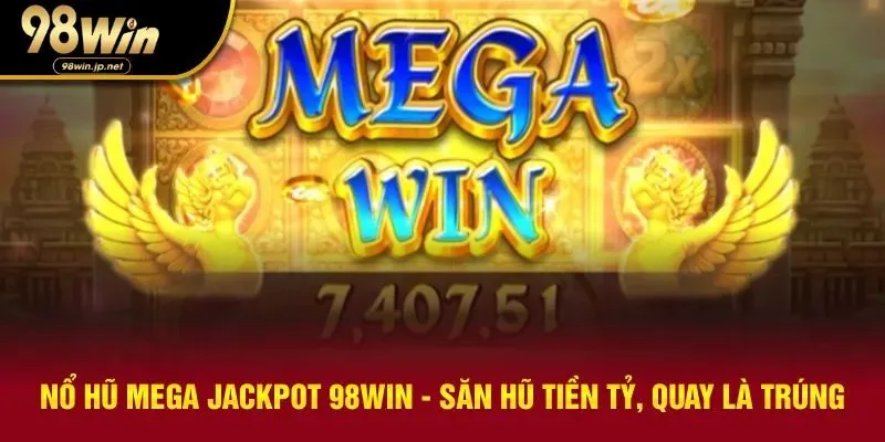 nổ hũ mega jackpot
