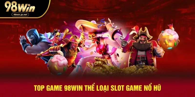 Top game nổ hũ được đánh giá cao
