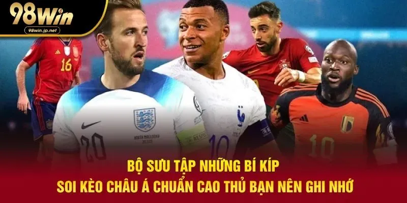 Mẹo soi Kèo Châu Á bất bại từ cao thủ bạn nên biết